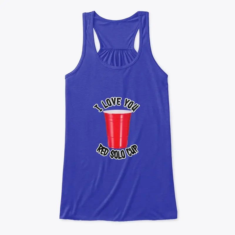 I Love You Red Solo Cup